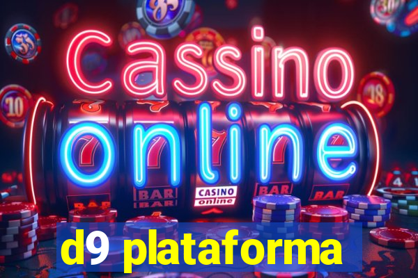 d9 plataforma