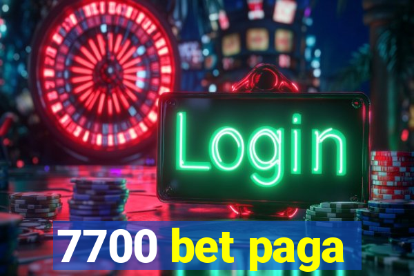 7700 bet paga