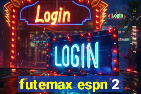 futemax espn 2