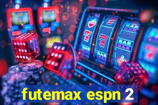 futemax espn 2