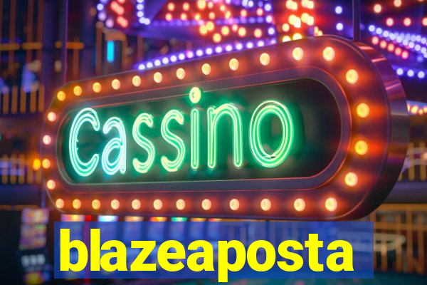 blazeaposta