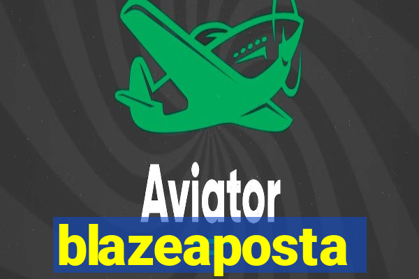 blazeaposta