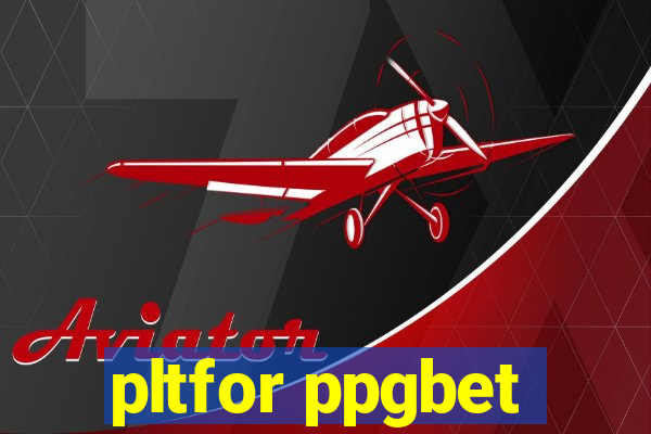 pltfor ppgbet