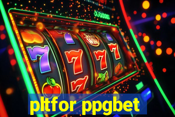 pltfor ppgbet