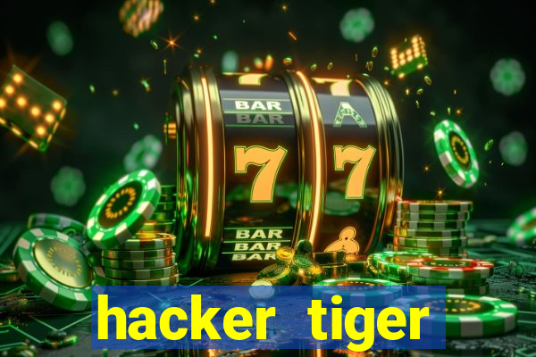 hacker tiger fortune download