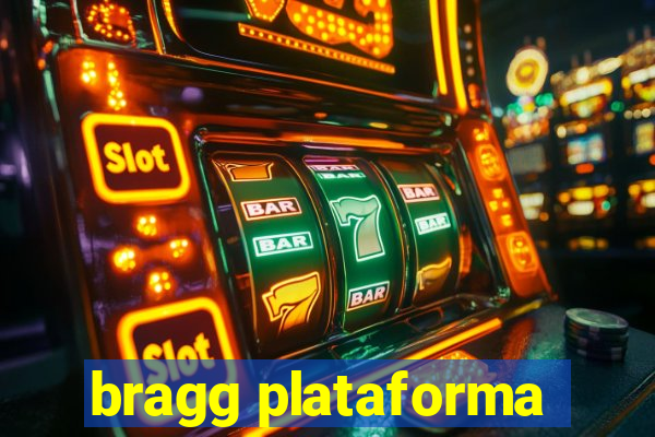 bragg plataforma