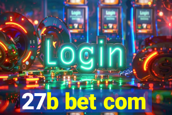 27b bet com