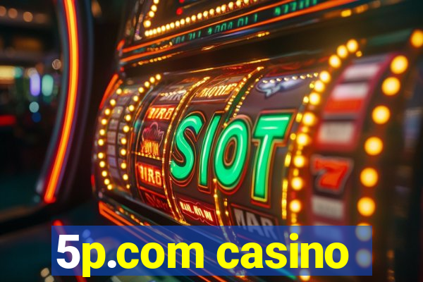 5p.com casino