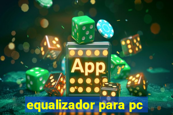 equalizador para pc