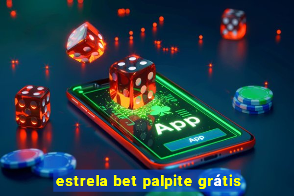 estrela bet palpite grátis