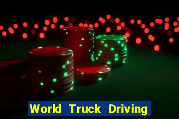 World Truck Driving Simulator Dinheiro Infinito tudo desbloqueado 2024