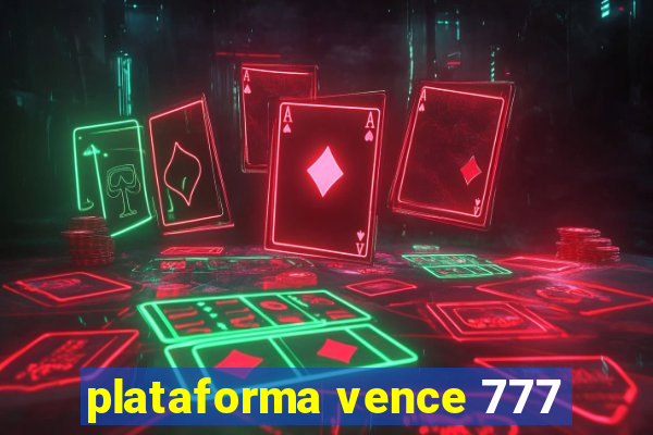 plataforma vence 777