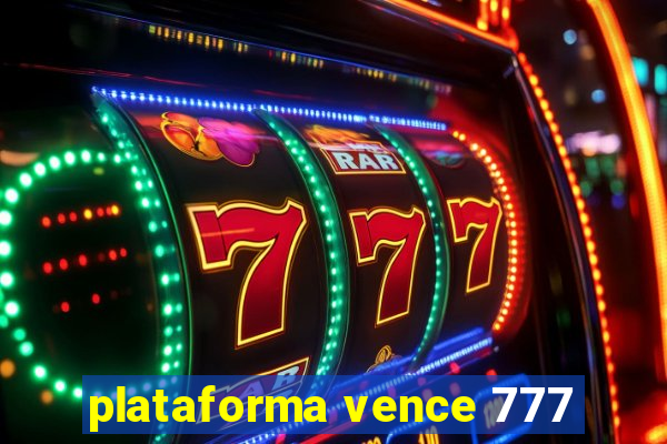 plataforma vence 777