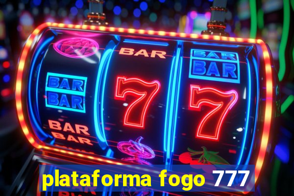 plataforma fogo 777