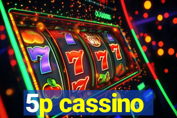 5p cassino