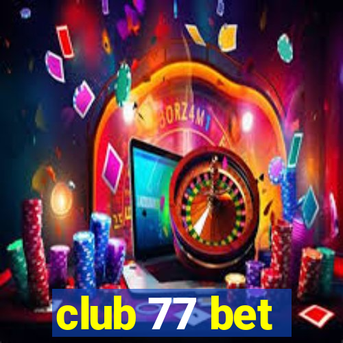 club 77 bet