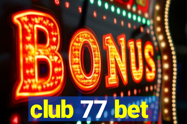 club 77 bet