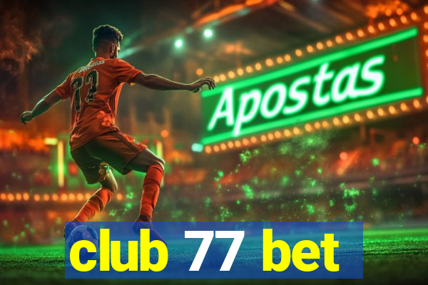 club 77 bet