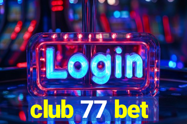 club 77 bet