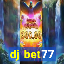 dj bet77