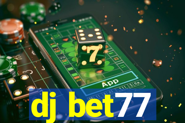 dj bet77