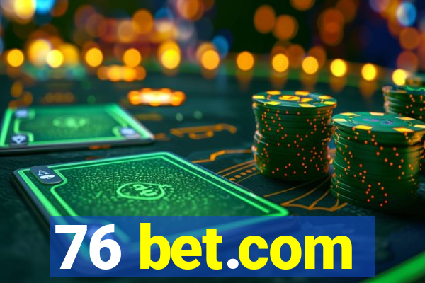 76 bet.com