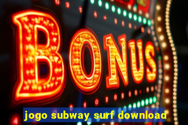 jogo subway surf download