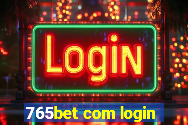 765bet com login