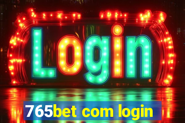 765bet com login