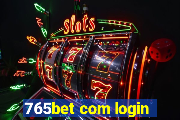 765bet com login