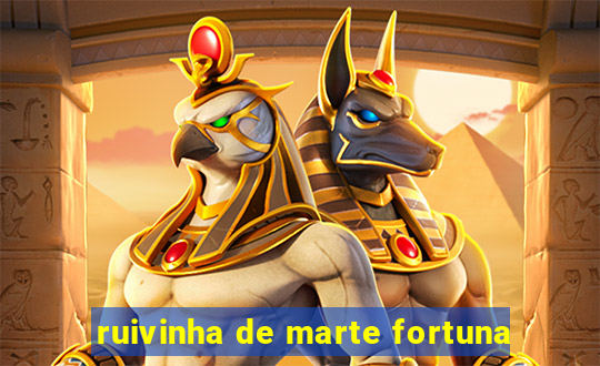 ruivinha de marte fortuna