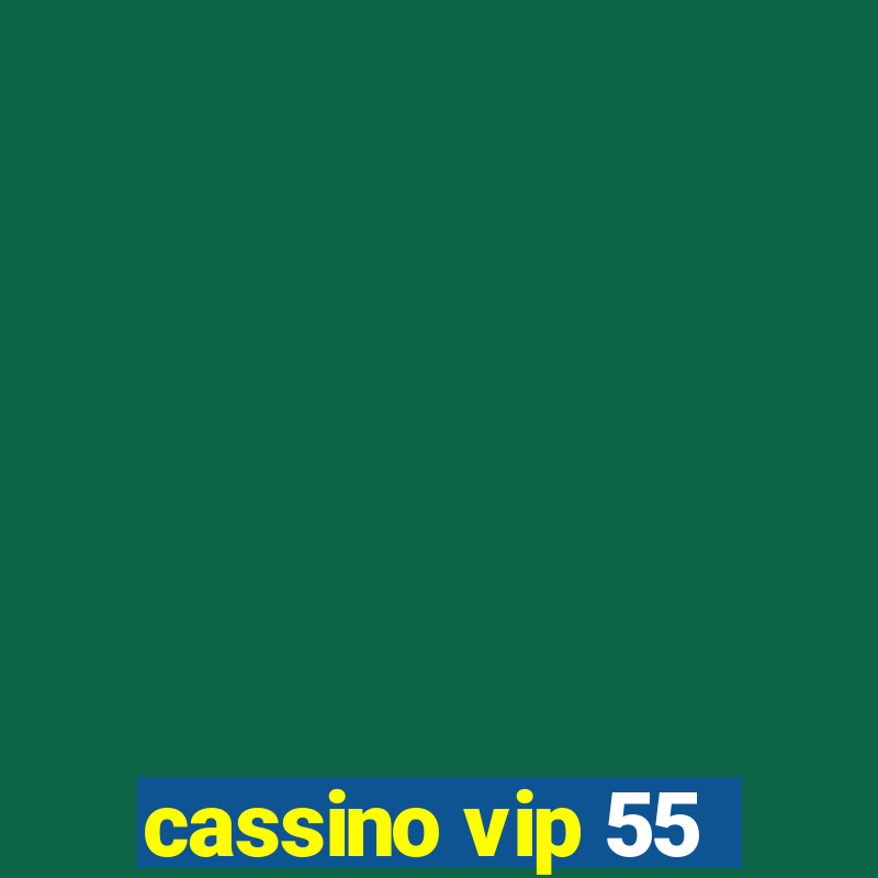 cassino vip 55