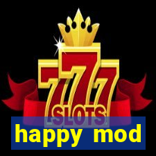 happy mod