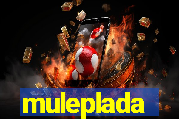 muleplada