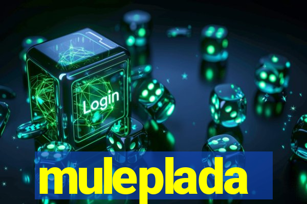 muleplada