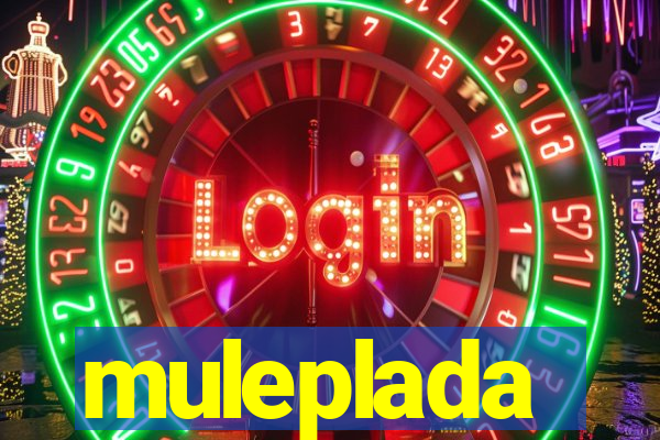 muleplada