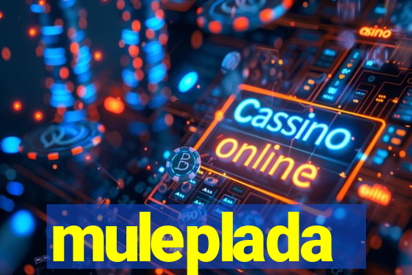 muleplada