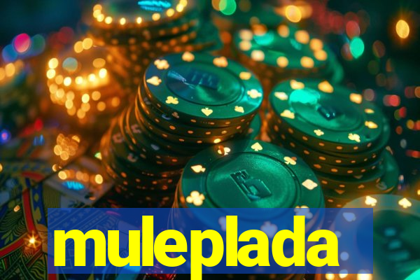 muleplada