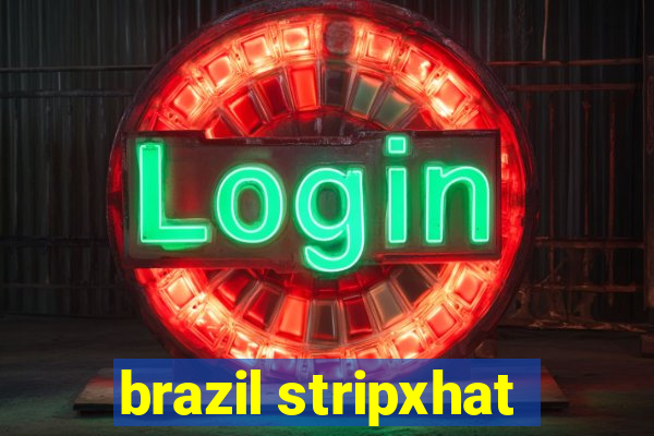 brazil stripxhat