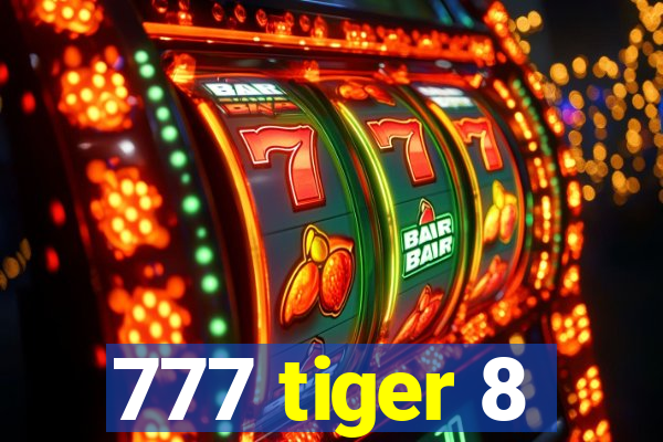 777 tiger 8