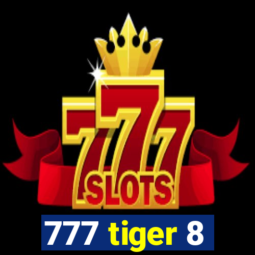 777 tiger 8