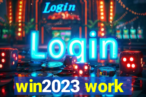 win2023 work