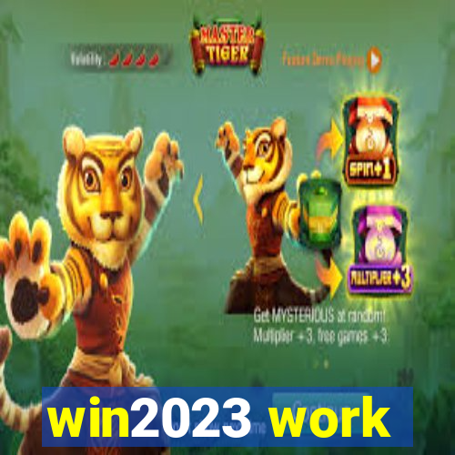 win2023 work