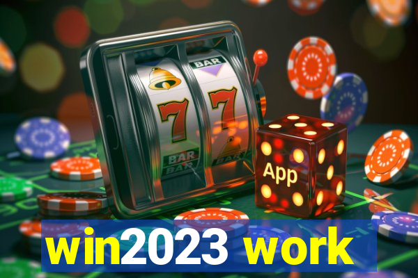 win2023 work