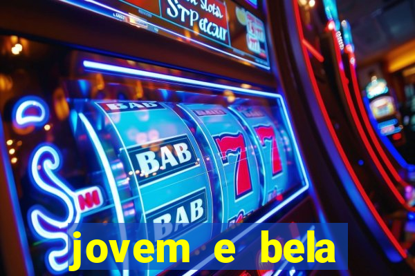 jovem e bela dublado download