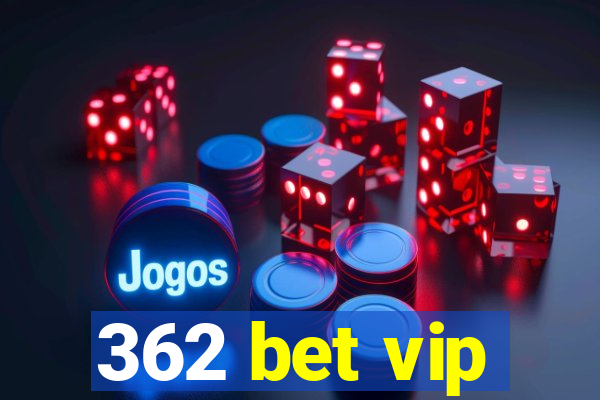 362 bet vip