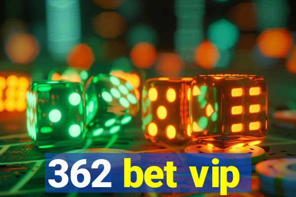 362 bet vip