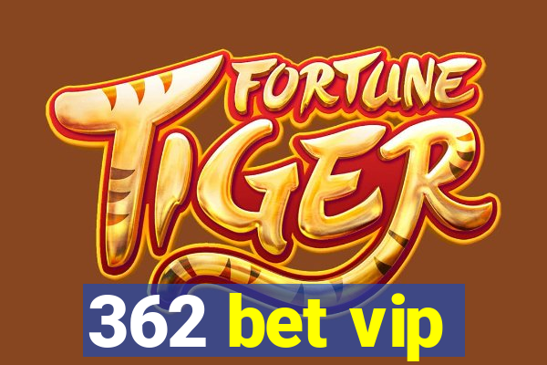 362 bet vip