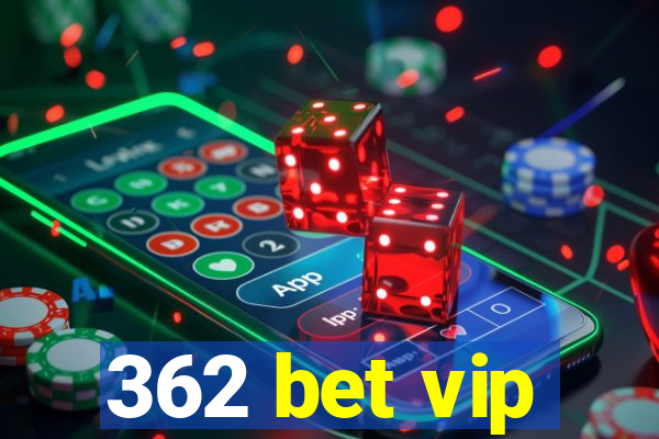 362 bet vip