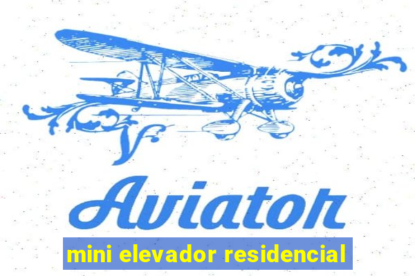 mini elevador residencial